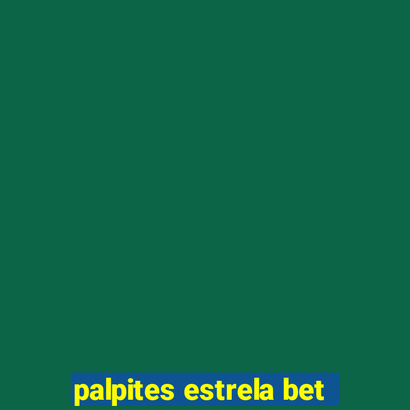 palpites estrela bet